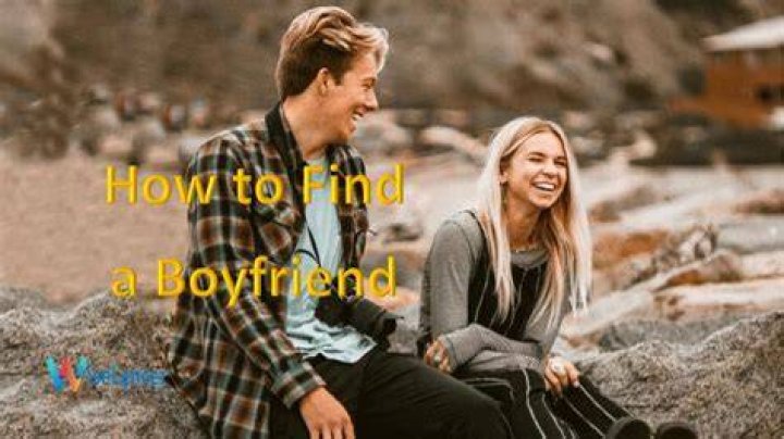 how to find a boyfriend