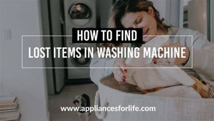 How To Find Lost Items In Top Loading Washing Machine