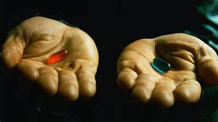 Red Pill or Blue Pill