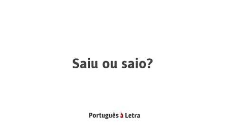 Saio Ou Saiu