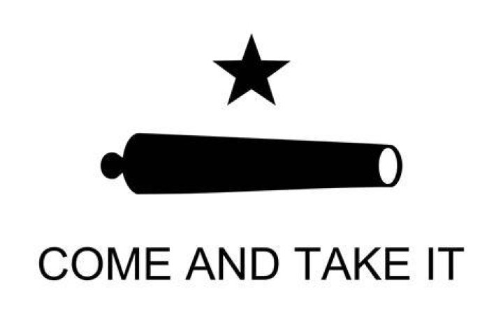 texas come and take it